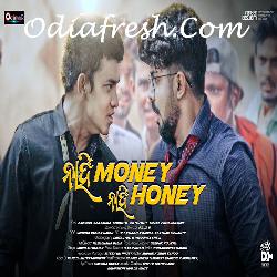 Nahi Money Nahi Honey - Odia Song